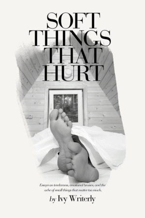 Soft Things that Hurt