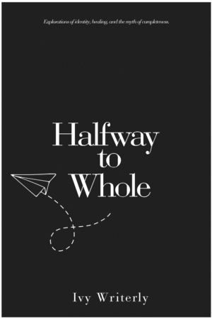 Halfway to Whole